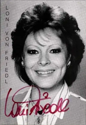 Ak Schauspielerin Loni von Friedl, Portrait, Autogramm