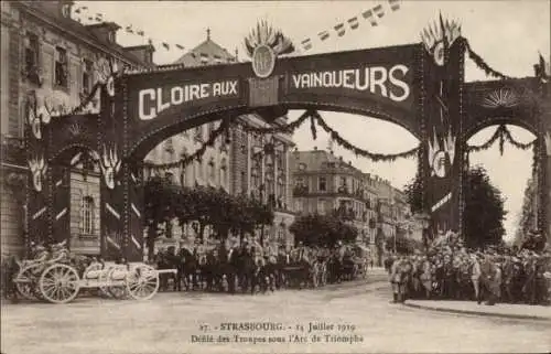 Ak Strasbourg Elsass Bas Rhin, 14. Juillet 1919, Arc de Triomphe, Cloire aux Vainqueurs, Troupes