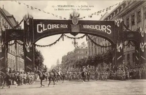 Ak Strasbourg Elsass Bas Rhin, 14. Juillet 1919, Arc de Triomphe, Cloire aux Vainqueurs, Troupes