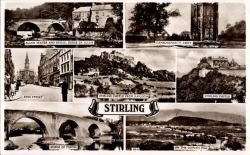 Ak Stirling Schottland, Allan Water, Brücke, King Street, Stirling Castle, Bridge of Forth, Abtei