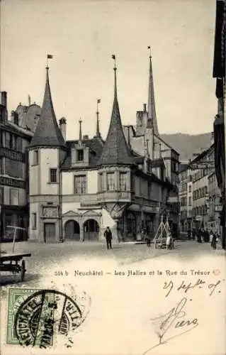 Ak Neuchâtel Neuenburg Stadt, Les Halles et la Rue du Tresor