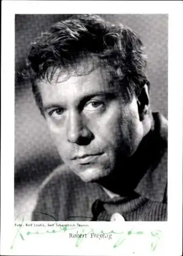 Ak Schauspieler Robert Freytag, Portrait, Autogramm