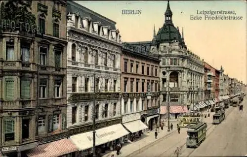 Ak Berlin, Leipziger Straße, Ecke Friedrichstraße, Straßenbahnen