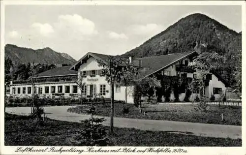 Ak Ruhpolding Oberbayern, Kurhaus, Hochfelln