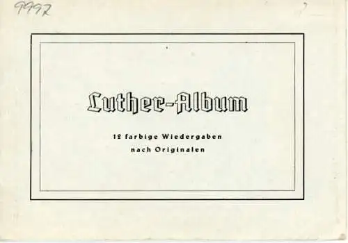 Luther-Album,  12 farbige Wiedergaben  nach Originalen