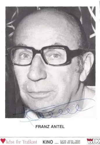Ak Schauspieler Franz Antel, Portrait, Autogramm