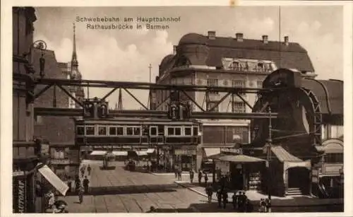 Ak Barmen Wuppertal, Schwebebahn am Hauptbahnhof, Rathausbrücke