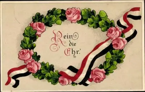 Ak Rein die Rhr, Eichenkranz mit Rosen, Flaggenband, 1. WK