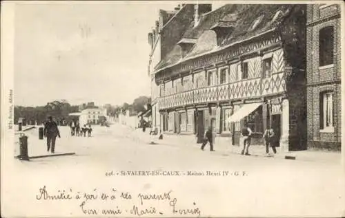 Ak Saint Valery en Caux Seine Maritime, Maison Henri IV