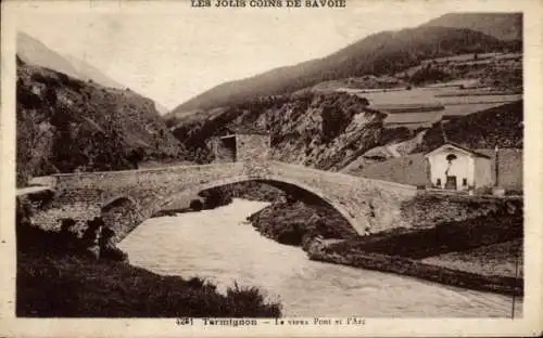 Ak Termignon Savoie, le vieux Pont, l'Arc