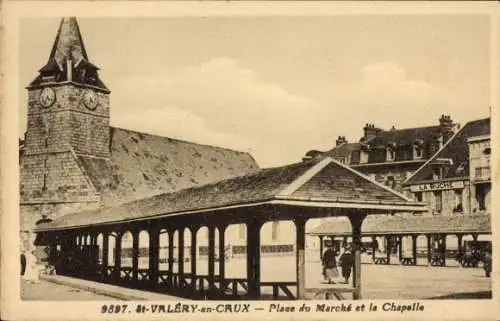 Ak Saint Valery en Caux Seine Maritime, Chapelle, Marktplatz, Turmuhr