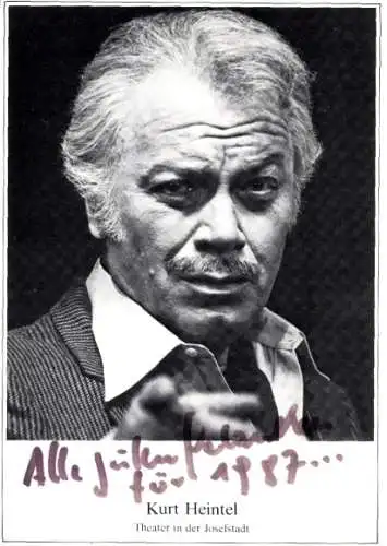 Ak Schauspieler Kurt Heintel, Portrait, Theater in der Josefstadt, Autogramm