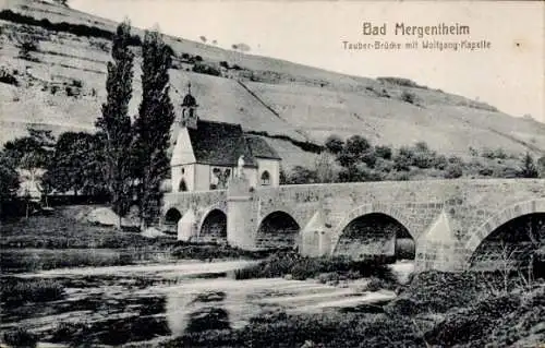 Ak Bad Mergentheim in Tauberfranken, Tauber-Brücke, Wolfgang-Kapelle