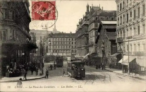 Ak Lyon Rhône, La Place des Cordeliers, Les Halles, Straßenbahn