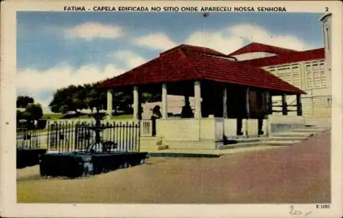 Ak Fatima Portugal, Capela Edificada no Sitio Onde Apareceu Nossa Senhora