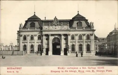 Ak Budapest Ungarn, Eingang in die Königliche Burg vom St. Georgs Platz