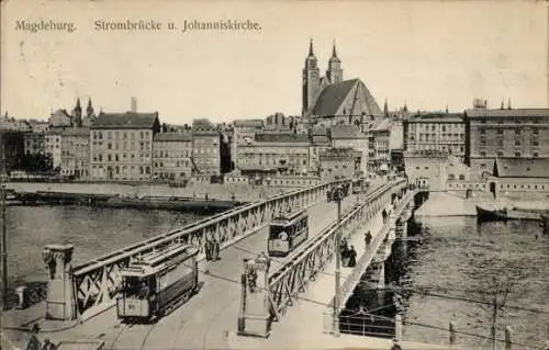 Ak Magdeburg an der Elbe, Strombrücke, Johanniskirche, Straßenbahnen