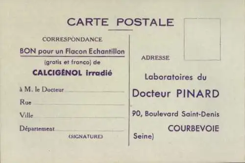 Ak Reklame, Calcigenol bestrahlt, Laboratoires du Docteur Pinard, Courbevoie