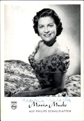 Ak Schauspielerin, Sängerin Maria Mucke, Portrait, Autogramm, Philips Schallplatten