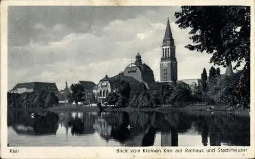 Ak Kiel, Blick vom kleinen Kiel auf Rathaus und Stadttheater