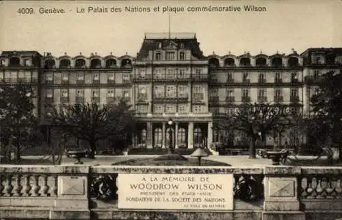 Ak Genève Genf Schweiz, Palais des Nations, Plaque commemorative Wilson