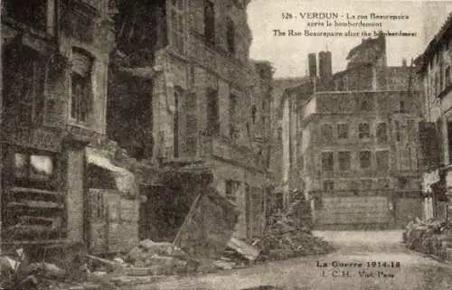 Ak Verdun Meuse, Der Große Krieg 1914-16, rue Beaurepaire nach dem Bombenangriff