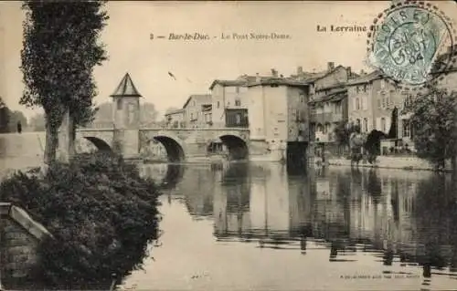 Ak Bar le Duc Meuse, Notre-Dame-Brücke