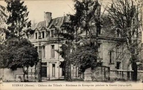 Ak Stenay Lothringen Meuse, Chateau des Tilleuls, Residence du Kronprinz pendant la Guerre 1914-18