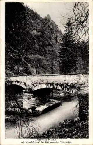 Ak Schwarzburg in Thüringen, Kirchfelsen im Schwarzatal, Steinerne Brücke