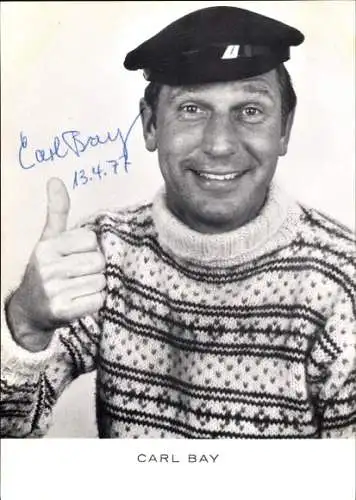Ak Opernsänger und Schauspieler Carl Bay, Portrait, Autogramm