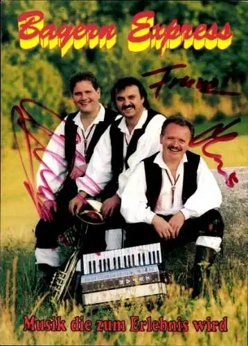Ak Musikgruppe Bayern Express, Gruppenbild, Musik die zum Erlebnis wird, Autogramme