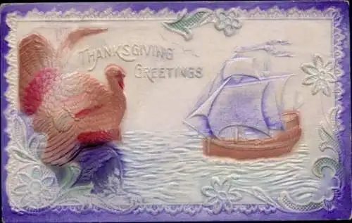 Relief Ak Glückwunsch Thanksgiving, Truthahn, Segelschiff