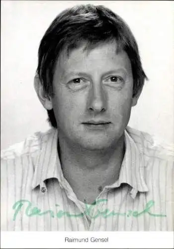 Ak Schauspieler Raimund Gensel, Portrait, Autogramm