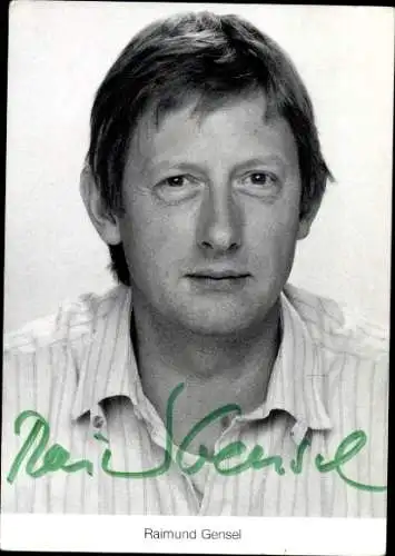 Ak Schauspieler Raimund Gensel, Portrait, Autogramm