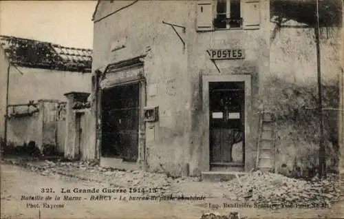 Ak Barcy Seine et Marne, La Grande Guerrre, Bataille de la Marne, Le bureau de poste bombarde