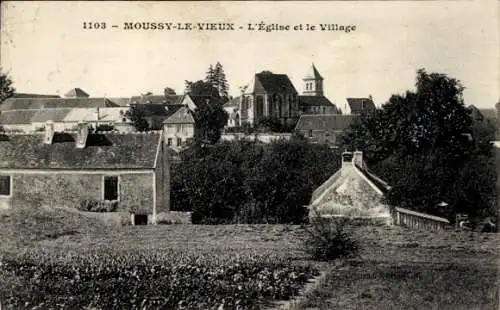 Ak Moussy-le-Vieux Seine-et-Marne, L'Eglise et le Village