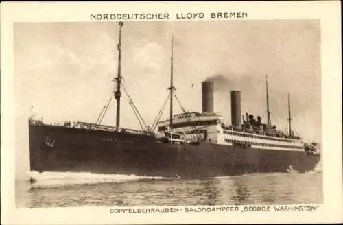 Ak Dampfschiff George Washington, Norddeutscher Lloyd Bremen, Doppelschrauben-Salondampfer