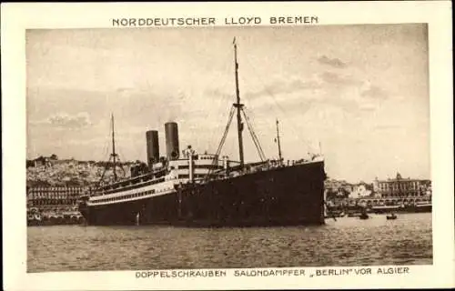 Ak Algier Alger Algerien, Doppelschrauben Salondampfer Berlin, Norddeutscher Lloyd Bremen