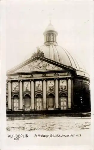 Ak Berlin Mitte, Alt-Berlin, St. Hedwigs-Basilika, erbaut 1747-1773