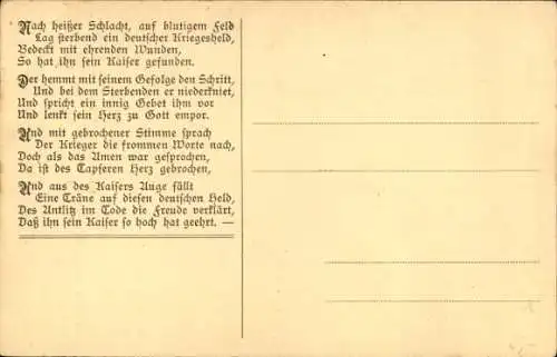 Künstler Ak Kaiser Wilhelm II. betet bei einem sterbenden Krieger, Gedicht