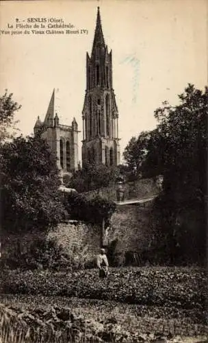 Ak Senlis Oise, La Fleche de la Cathedrale, Vue prise du Vieux Chateau Henri IV