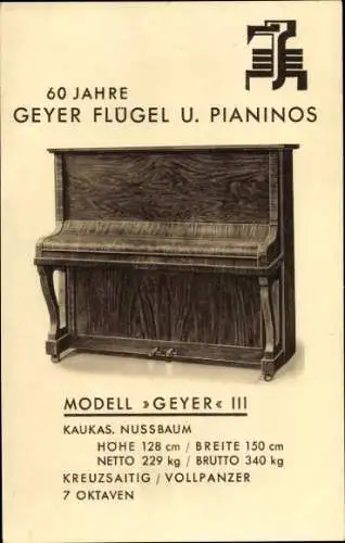 Ak Werbung, 60 Jahre Geyer Flügel und Pianinos, Modell Geyer III