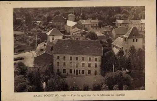 Ak Saint-Poncy Cantal, Vue du quartier de la Maison de Colonie