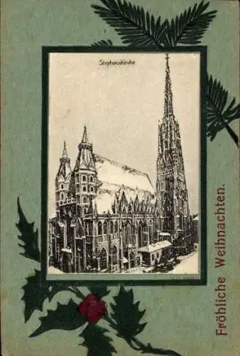 Präge Passepartout Ak Wien 1 Innere Stadt, Stephanskirche, Frohe Weihnachten, Stechpalmenzweig