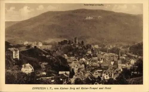 Ak Eppstein im Taunus, Totalansicht, Kaiser-Tempel, Hotel, Blick vom Kleinen Berg