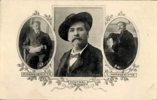 Ak Dichter Frédéric Mistral, P. Margueritte, V. Margueritte