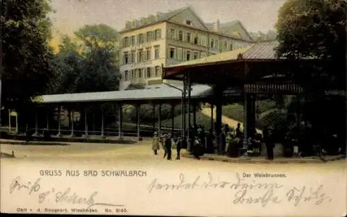 Ak Bad Schwalbach im Taunus, Weinbrunnen