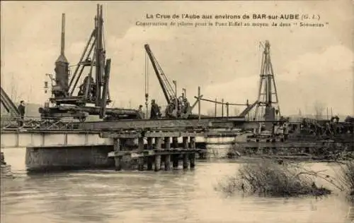 Ak Bar-sur-Aube, La Crue de l'Aube, Pfahlbau für die Eiffelbrücke