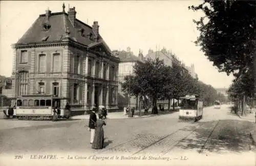 Ak Le Havre Seine-Maritime, Caisse d’Epargne, Boulevard de Strasbourg, Straßenbahn