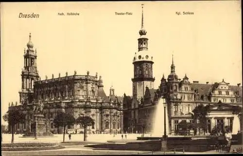 Ak Dresden Altstadt, katholische Hofkirche, Theater-Platz, Königliches Schloss